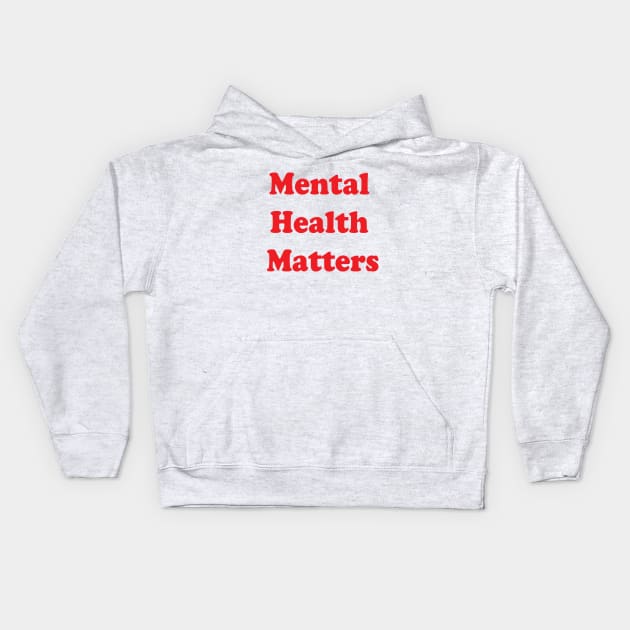 Mental Health Matters Kids Hoodie by Brain Zaps Suck